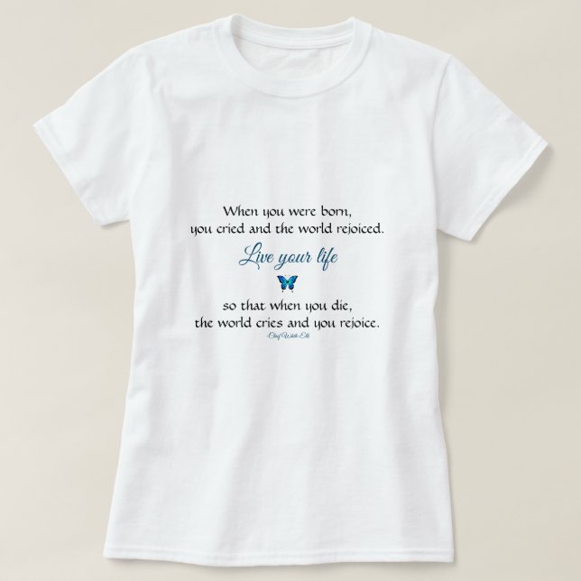Rejoice Life, Inspiring Native American Quote T-Shirt (Design Front)