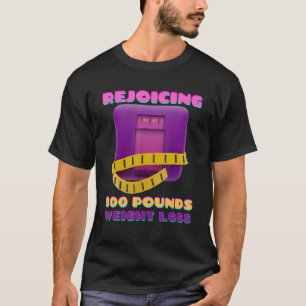 Rejoicing 300 Pounds Weight Loss T-Shirt