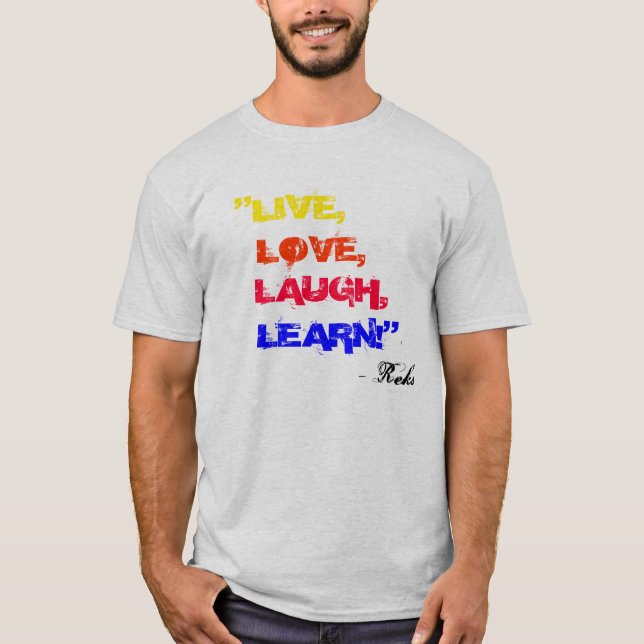 Reks quote T-Shirt (Front)