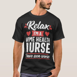 Rela Funny Home Health Nurse Medical Gift Women  T-Shirt