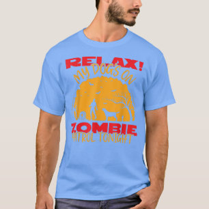 Rela My Dogs on zombie petrol tonight Halloween Ni T-Shirt