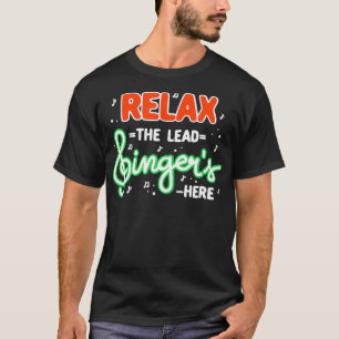 Rela The Lead Singer's Here T-Shirt