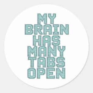 Relatable Overwhelmed and Busy Mind Classic Round Sticker