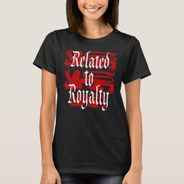 Related To Royalty Genealogy Genealogist Family Hi T-Shirt (Front)
