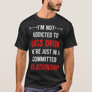 Relationship Bass Drum T-Shirt