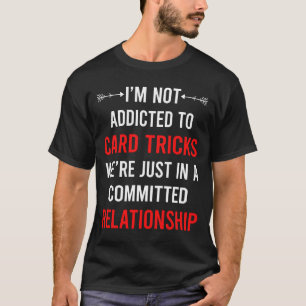 Relationship Card Manipulation Trick Tricks T-Shirt
