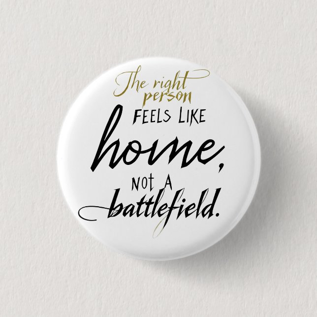 Relationship Home vs. Battlefield  3 Cm Round Badge (Front)