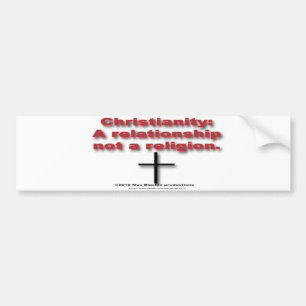 Relationship not a religion bumper sticker