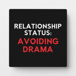 Relationship Status Avoiding Drama, Funny Singles Plaque