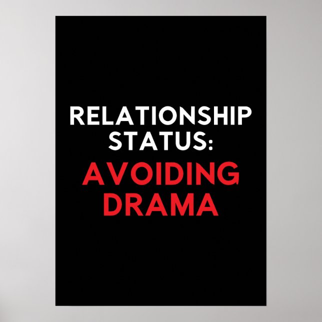 Relationship Status Avoiding Drama, Funny Singles Poster (Front)