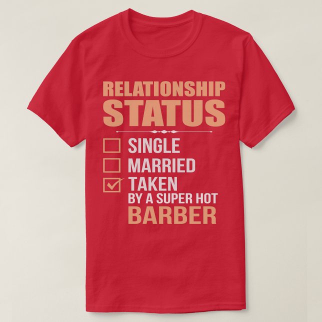 Relationship Status Barber quote T-Shirt (Design Front)