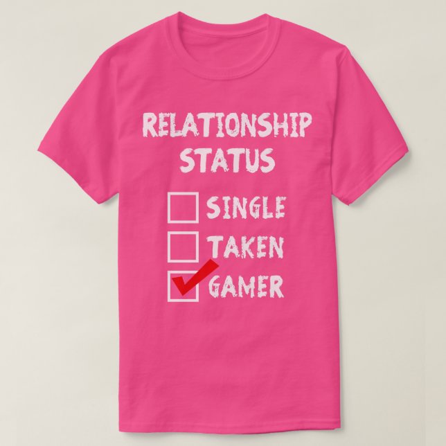 Relationship Status Gamer T-Shirt (Design Front)