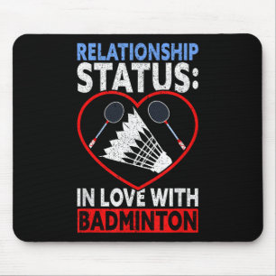 Relationship Status In Love With Badminton Funny B Mouse Mat
