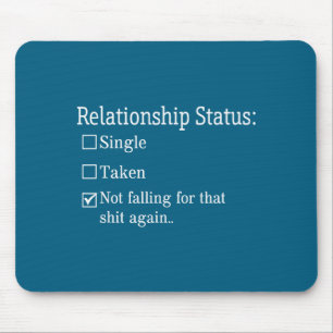 Relationship Status Not Falling For Graphic Art Mouse Mat
