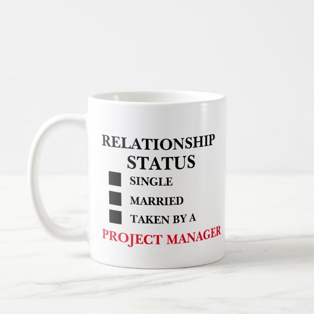 Relationship Status Project Manager  Coffee Mug (Left)