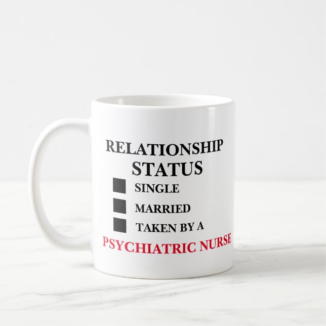 Relationship Status Psychiatric Nurse Coffee Mug (Left)