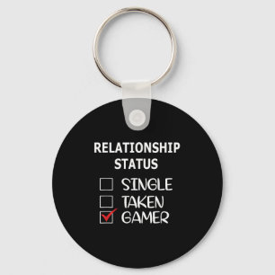 Relationship Status Single Taken Gamer  Key Ring