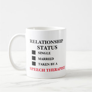 Relationship Status Speech Therapist   Coffee Mug
