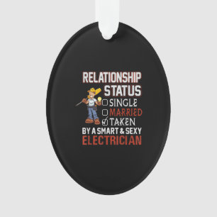 relationship status - taken by an electrician gift ornament