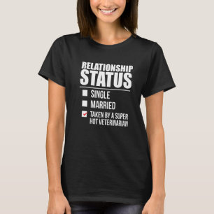 Relationship Status Taken by Hot Veterinarian Prem T-Shirt