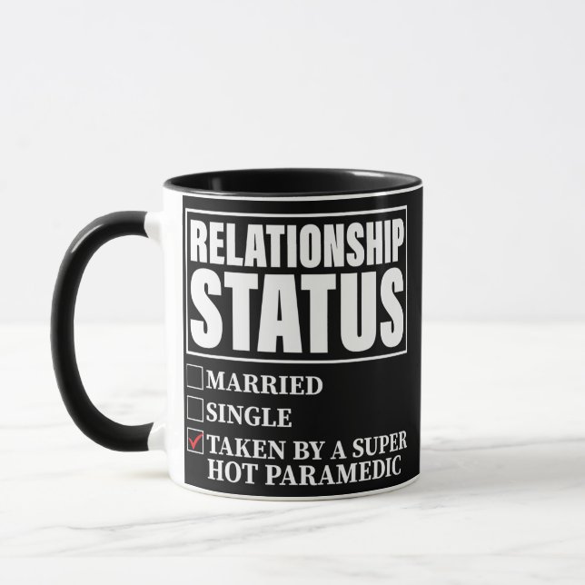 Relationship Status Taken By Super Hot Paramedic  Mug (Left)