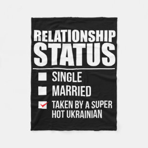 Relationship Status Taken Super Hot Ukrainian Ukra Fleece Blanket