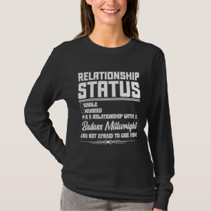 Relationship With A Millwright Wife Girlfriend T-Shirt