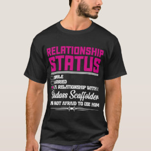 Relationship With A Scaffolder Wife Girlfriend  1 T-Shirt