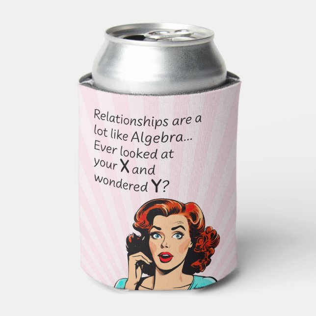 Relationships are Like Algebra Funny Quip Can Cooler (Can Front)