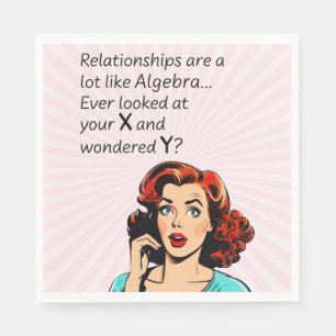 Relationships are Like Algebra Funny Quip Napkin