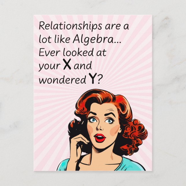 Relationships are Like Algebra Funny Quip Postcard (Front)