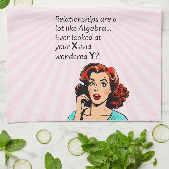 Relationships are Like Algebra Funny Quip Tea Towel (Folded)