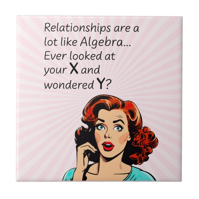 Relationships are Like Algebra Funny Quip Tile (Front)