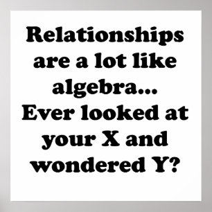 Relationships Are Like Algebra Poster