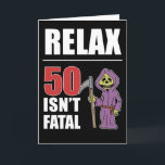 Relax 50 Isn't Fatal Grim Reaper Birthday Card<br><div class="desc">Relax 50 Isn't Fatal funny cartoon grim reaper greeting card. A hilarious card for someone celebrating their 50th birthday. The inside says,  "but it's still pretty old! Happy 50th Birthday!" Great for laugh!</div>
