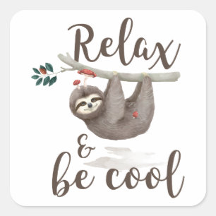 Relax And Be Cool Sloth Square Sticker