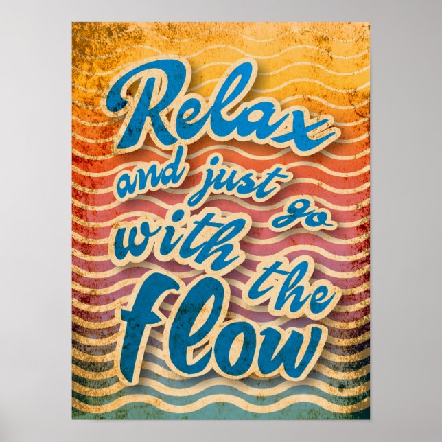 Relax And Just Go With The Flow. Poster (Front)
