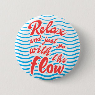 Relax and just go with the flow, WAVES, stripes 6 Cm Round Badge