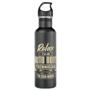 Relax Auto Body Technician Seen Worse Painter Funn 710 Ml Water Bottle