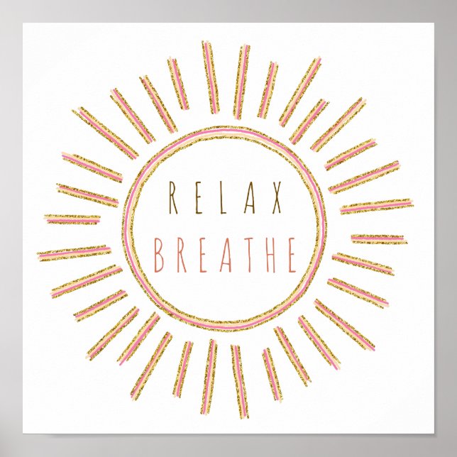Relax Breathe Motivational Quote Yellow Gold Pink Poster (Front)