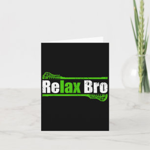 Relax Bro Funny Boys Lacrosse Apparel Youth Mens K Card