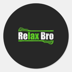 Relax Bro Funny Boys Lacrosse Apparel Youth Mens K Classic Round Sticker