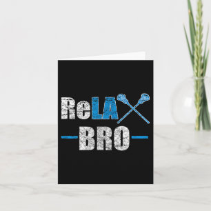 Relax Bro Funny Lacrosse Player Joke Quote Lax Sti Card