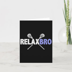 Relax Bro Funny Lacrosse Player Pun Quote Lax Stic Card