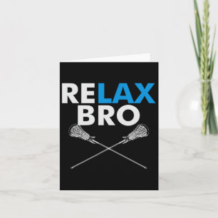 Relax Bro - Funny Lax Team Lacrosse Highschool Col Card