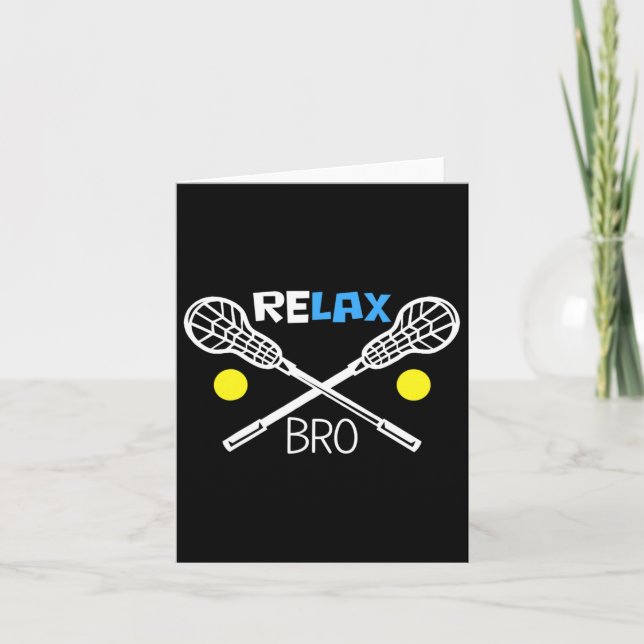 Relax Bro Lacrosse Player Funny Lacrosse Team Gift Card (Front)