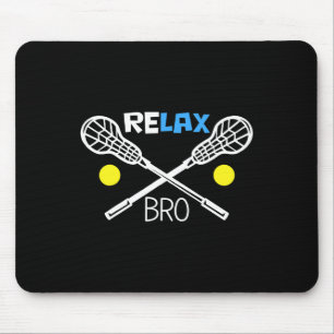 Relax Bro Lacrosse Player Funny Lacrosse Team Gift Mouse Mat