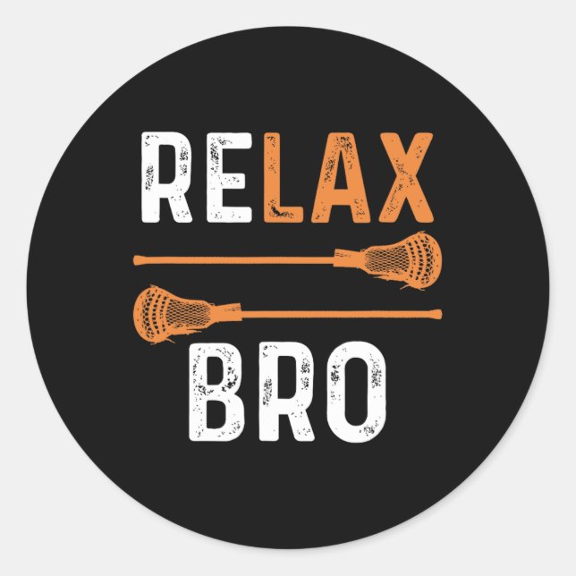 Relax Bro Lacrosse Sports Team Game  Classic Round Sticker (Front)