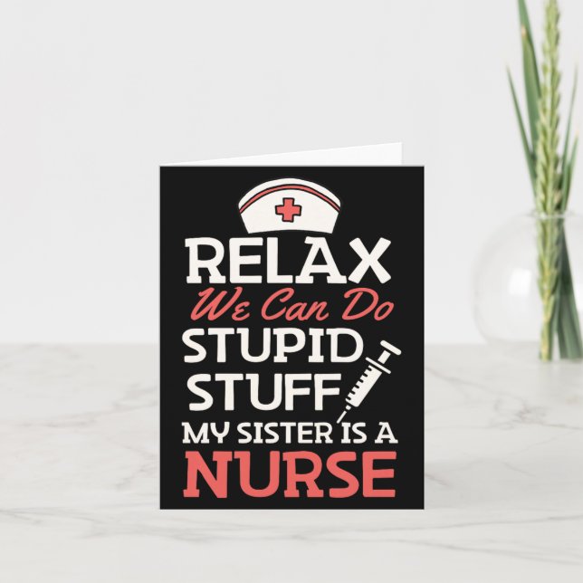 Relax Can Do Stud Stuff Sister is A Nurse Funny Card (Front)