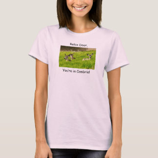 Relax Deer, You’re in Cambria! T-Shirt